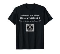 Lorsque Vous êtes à Rome, Faites comme Les Romains T-Shirt