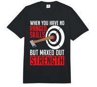 Lorsque Vous n'avez Pas de compétences à Distance Hache Lancer Cible Sports Comfort Colors Adult Heavyweight T-Shirt