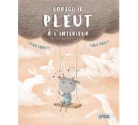 Lorsqu'il pleut à l'intérieur - Claudio Gobbetti - Sassi - cartonné - Album jeunesse
