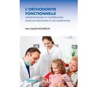 L'orthodontie fonctionnelle Marc-Gérald Choukroun (Auteur)
