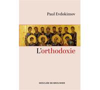 L'orthodoxie - Paul Evdokimov - Des De Brouwer - broché - Essai