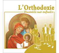 L'orthodoxie racontée aux Enfants