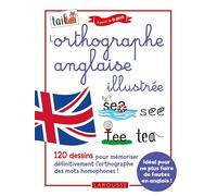 L'orthographe anglaise 100 % illustrée – Larousse