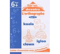 L'orthographe: Cahier d'exercices avec autocollants