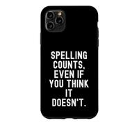 l'orthographe Compte même si Vous Pensez Que Cela ne Le Fait Pas Spirituel Coque pour iPhone 11 Pro Max