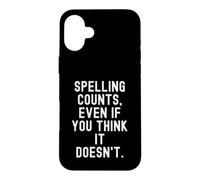 l'orthographe Compte même si Vous Pensez Que Cela ne Le Fait Pas Spirituel Coque pour iPhone 16 Plus