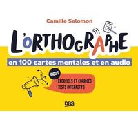 L'orthographe En 100 Cartes Mentales Et En Audio
