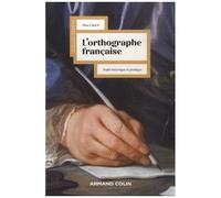 L'orthographe Française - Traité Théorique Et Pratique Avec Des Travaux D'application Et Leurs Corrigés