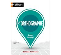 L'Orthographe - Repères pratiques n° 10 Gonifei Daniele (Auteur), Christian de Marez (Auteur), Christophe Desaintghislain (Auteur)