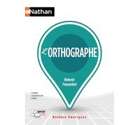 L'orthographe - Repères pratiques - La collection pour retenir l'essentiel