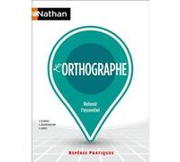 L'Orthographe - Repères pratiques n° 10 Gonifei Daniele (Auteur), Christian de Marez (Auteur), Christophe Desaintghislain (Auteur)