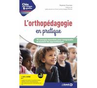 L'orthopédagogie en pratique: 75 concepts essentiels pour comprendre et soutenir les apprentissages
