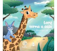 Lory torna a casa. Ediz. a colori