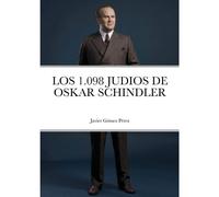 Los 1.098 Judios De Oskar Schindler
