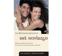 Los 10 mandamientos del noviazgo by Ben YoungSamuel Adams Ben Young, Sam Adams (Auteur)