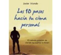 Los 10 Pasos Hacia Tu Cima Personal: El Método Práctico De Donde Tus Sueños Te Lleven - Iriondo Narvaiza, Javier Iriondo Narvaiza, Javier (Auteur)