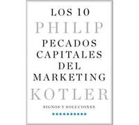 Los 10 Pecados Capitales Del Marketing [Livre en VO] Philip Kotler (Auteur)