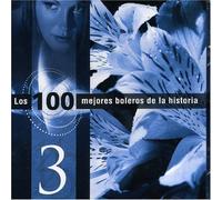 Los 100 Mejores Boleros De La [Import]