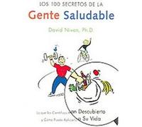 Los 100 Secretos De La Gente Saludable / the 100 Simple Secrets of Healthy People David Niven (Auteur)