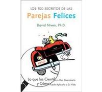 Los 100 Secretos De Las Parejas Felices :Lo Que Los Cientificos Han Descubierto Y Como Puede Aplicarlo A Su Vida / 100 Secrets of Happy Couples David Niven (Auteur)