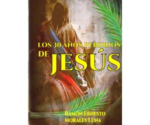 Los 30 Años Perdidos de Jesús