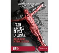 Los 39 mártires de 1934 en España: con los santos de Turón a la cabeza