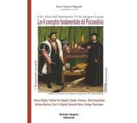Los 4 conceptos fundamentales del Psicoanálisis: A 61 años del Seminario 11 de Jacques Lacan