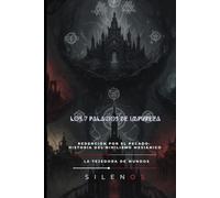 LOS 7 PALACIOS DE IMPUREZA: Crónica del Descenso y la Redención Oscura