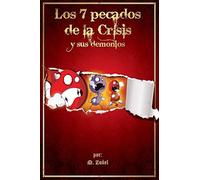 Los 7 Pecados De La Crisis Y Sus Demonios