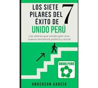 LOS 7 PILARES DEL EXITO DE UNIDO PERU