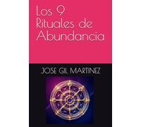 Los 9 Rituales de Abundancia