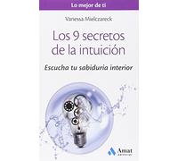 Los 9 secretos de la intuición/ Intuition's Nine Secrets