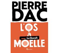 L'Os à moelle - Pierre Dac - Omnibus - broché - Anthologie