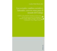 Los Actuales Cambios Sociales Y Laborales: Nuevos Retos Para El Mundo Del Trabajo