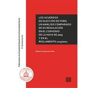 Los Acuerdos De Elección De Foro. Análisis Comparado De Su Regulación En El Convenio De La Haya De 2005 Y En El Reglamento 1215/2012 [Livre en VO] Campuzano Díaz, Beatriz (Auteur)