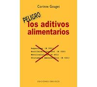 Los aditivos alimentarios/ The Food Additives: La Guia Indispensable Para Que No Te Envenenen Mas