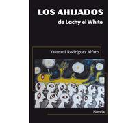 LOS AHIJADOS DE LACHY EL WHITE: UNA PELEA UNIVERSAL CONTRA TODOS LOS DEMONIOS