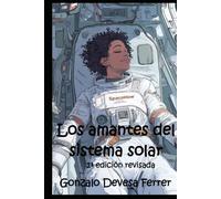 Los amantes del sistema solar: Un relato del Espejo -Libro 1