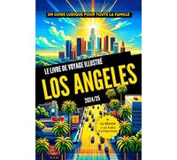 LOS ANGELES 2024/25 - Le livre de voyage illustré: Un guide ludique pour toute la famille