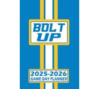 Los Angeles Bolt Up Game Day Planner 2025-2026 Monthly Weekly Daily Planner with To-Do List, Notes, Goals, Calendars: Organize Your Time and Plan Your ... Season! Great Gift for the Ultimate Fan!