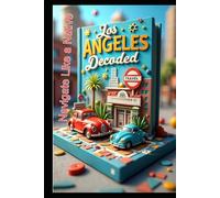 Los Angeles Decoded Navigate Like a Native: Complete City Companion. Paths Less Traveled. Los Angeles After Hours: The City Reimagined. Beyond Hollywood: Discovering the Real Essential Los Angeles.