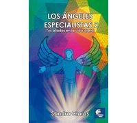 LOS ÁNGELES ESPECIALISTAS 2: Tus aliados en la vida diaria