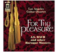 Los Angeles Guitar Quartet - For Thy Pleasure [Compact Discs]