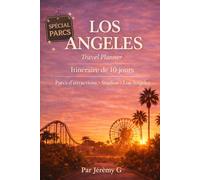 Los Angeles Itinéraire de 10 jours Pack “La Conçu” Spécial Parc Fun: Séjour en Californie Parcs & Expériences