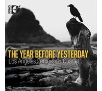 Los Angeles Percussion Quartet: The Year Before Yesterday (Dvd/Cd Combo)