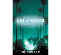 Los Angeles Peter Moore Smith (Auteur)