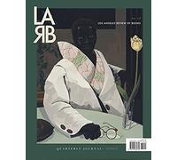 Los Angeles Review Of Books Quarterly Journal: Genius Issue