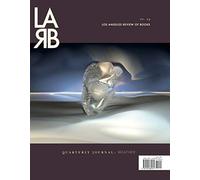 Los Angeles Review Of Books: Weather Issue: No. 24, Fall 2019