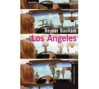 Los angeles - Reyner Banham - Parentheses Eds - broché - Guide