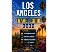 LOS ANGELES TRAVEL GUIDE 2026